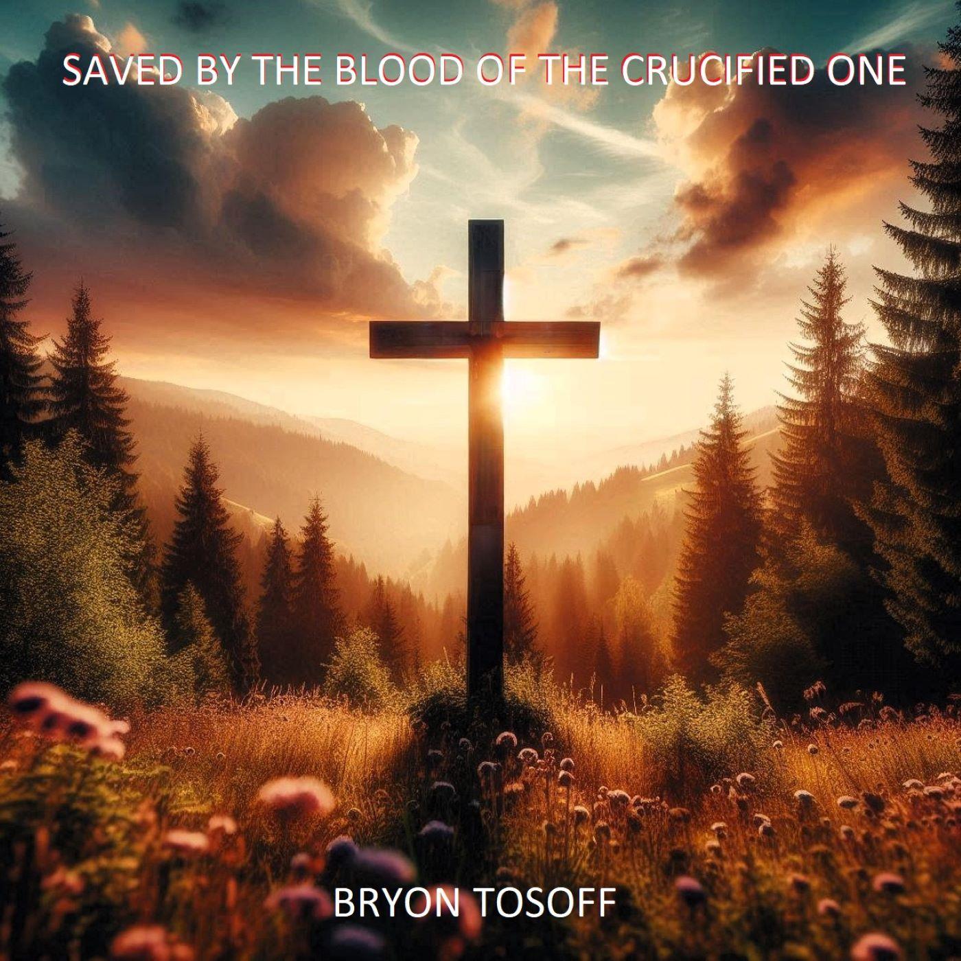 Saved by the Blood of the Crucified One